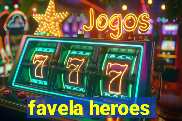 favela heroes